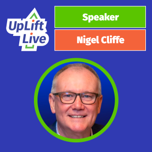 Headshot of Nigel Cliffe in the UpLift Live branding.